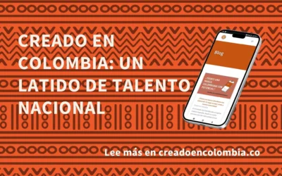 Creado en Colombia: un latido de talento nacional