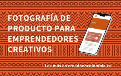 Fotografía de producto para emprendedores creativos