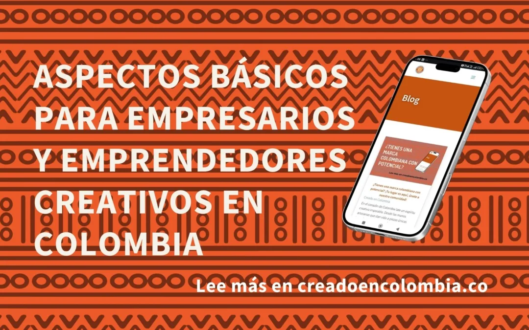 Aspectos legales básicos para empresarios y emprendedores creativos en Colombia